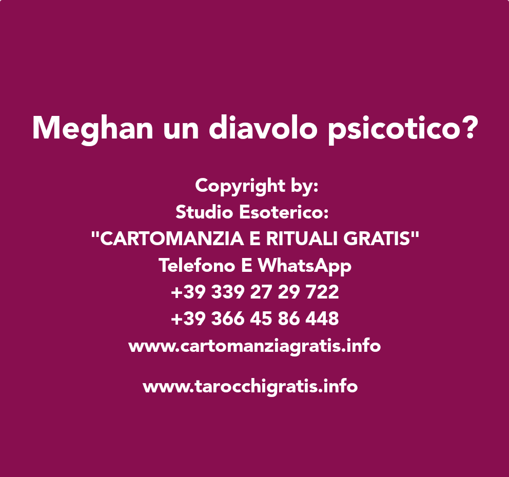 meghan_un_diavolo_psicotico_